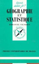 Couverture du livre « Geographie et statistique qsj 3177 » de Emmanuel Vigneron aux éditions Que Sais-je ?