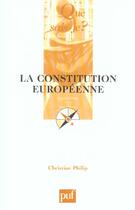 Couverture du livre « Constitution europeenne (la) » de Philip C aux éditions Que Sais-je ?