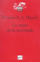 Couverture du livre « LA ROUTE DE LA SERVITUDE (4e édition) » de Hayek Friedrich A. aux éditions Puf