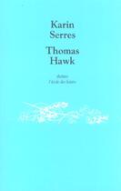 Couverture du livre « Thomas Hawk » de Karin Serres aux éditions Ecole Des Loisirs