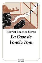 Couverture du livre « La case de l'oncle Tom » de Harriet Beecher-Stowe aux éditions Ecole Des Loisirs