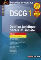 Couverture du livre « DSCG 1 ; gestion juridique, fiscale et sociale ; manuel (5e édition) » de M Martin aux éditions Foucher