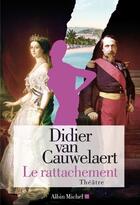 Couverture du livre « Le rattachement » de Didier Van Cauwelaert aux éditions Albin Michel