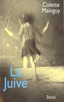 Couverture du livre « La Juive » de Colette Mainguy aux éditions Stock