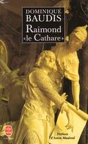 Couverture du livre « Raymond le Cathare » de Baudis-D aux éditions Le Livre De Poche