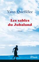 Couverture du livre « Les sables du Jubaland » de Yann Queffelec aux éditions Plon