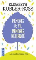 Couverture du livre « Memoires de vie memoires d'eternite » de Kubler-Ross E. aux éditions Pocket