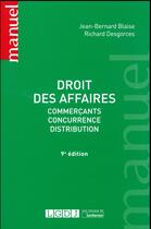 Couverture du livre « Droit des affaires (9e édition) » de Jean-Bernard Blaise et Richard Desgorces aux éditions Lgdj