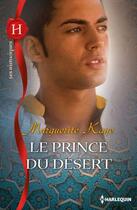 Couverture du livre « Le prince du désert » de Marguerite Kaye aux éditions Harlequin