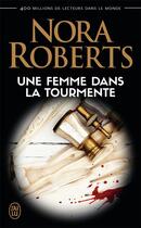 Couverture du livre « Une femme dans la tourmente » de Nora Roberts aux éditions J'ai Lu