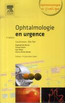 Couverture du livre « Ophtalmologie en urgence (3e édition) » de Eric Tuil aux éditions Elsevier-masson