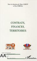 Couverture du livre « Contrats, finances, territoires » de Marc Leroy et Eric Portal aux éditions Editions L'harmattan