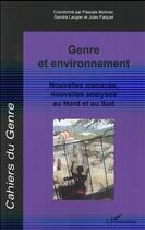 Couverture du livre « Genre et environnement ; nouvelles menaces, nouvelles analyses au nord et au sud » de  aux éditions L'harmattan