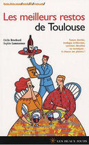 Couverture du livre « Les meilleurs restos de toulouse » de  aux éditions Les Beaux Jours