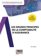 Couverture du livre « Les grands principes de la comptabilité d'assurance » de Eric Williot aux éditions L'argus De L'assurance