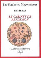 Couverture du livre « Le cabinet de réflexion » de Didier Michaud aux éditions Maison De Vie