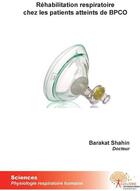 Couverture du livre « Réhabilitation respiratoire chez les patients atteints de BPCO » de Shahin Barakat aux éditions Edilivre