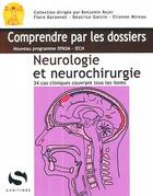 Couverture du livre « Neurologie et neurochirurgie - 34 cas cliniques avec tous les items du programme dfasm » de Baronnet-Chauvet aux éditions S-editions