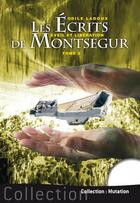 Couverture du livre « Les écrits de Montségur Tome 2 : éveil et libération » de Odile Ladoux aux éditions Jmg