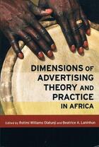 Couverture du livre « Dimensions of advertising theory and practice in Africa » de Williams Olatunji Rotimi et Beatrice Adeyinka Laninhun aux éditions Amalion