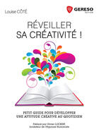 Couverture du livre « Réveiller sa créativité » de Cote Louise aux éditions Gereso