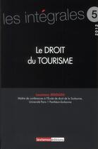 Couverture du livre « Le droit du tourisme » de Laurence Jegouzo aux éditions Lextenso