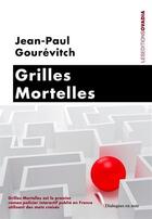 Couverture du livre « Grilles mortelles » de Jean-Paul Gourevitch aux éditions Ovadia