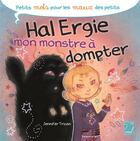 Couverture du livre « Hal Ergie, mon monstre à dompter » de Jennifer Trican aux éditions Tournez La Page