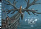 Couverture du livre « Le fabuleux voyage du bateau-cerf » de Dashka Slater et The Fan Brothers aux éditions Little Urban