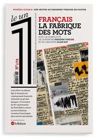 Couverture du livre « LE 1 N.172 ; français, la fabrique des mots » de Le 1 aux éditions Le Un