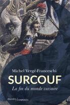 Couverture du livre « Surcouf » de Michel Verge-Franceschi aux éditions Passes Composes