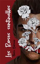 Couverture du livre « Les Roses sentinelles » de Darcieux Florie aux éditions Beta Publisher
