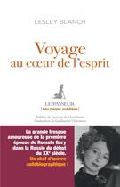 Couverture du livre « Voyage au coeur de l'esprit » de Lesley Blanch aux éditions Le Passeur
