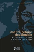 Couverture du livre « Une trajectoire dcoloniale ; des development studies aux postcolonial studies » de Thierry Amougou aux éditions Pu De Louvain