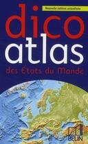 Couverture du livre « Dico atlas des états du monde (édition 2009) » de Miotto/ Putfin / Bel aux éditions Belin