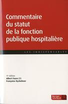 Couverture du livre « Commentaire du statut de la fonction publique hospitalière (11e édition) » de Francoise Ryckeboer aux éditions Berger-levrault