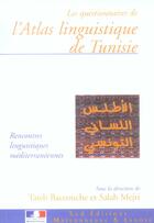 Couverture du livre « L'Atlas Linguistique De Tunisie Les Questionnaires » de Baccouche/Mejri aux éditions Maisonneuve Larose