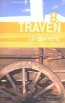 Couverture du livre « La Charrette » de Bernard Traven aux éditions La Decouverte