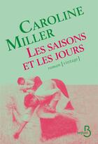 Couverture du livre « Les saisons et les jours » de Caroline Miller aux éditions Belfond