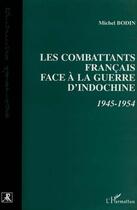 Couverture du livre « Combattants français face à la guerre d'Indochine (1945) » de Michel Bodin aux éditions L'harmattan