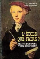 Couverture du livre « L'école - que faire » de Yves Rousselot aux éditions Tequi