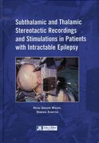 Couverture du livre « Subthalamic and thalamic stereotactic recording and stimulations patients with intractable epilepsy » de Wieser/Zumsteg aux éditions John Libbey