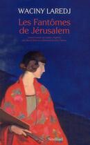 Couverture du livre « Les fantômes de Jérusalem » de Waciny Laredj aux éditions Sindbad