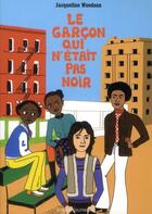 Couverture du livre « Le garçon qui n'était pas noir » de Jacqueline Woodson aux éditions Bayard Jeunesse