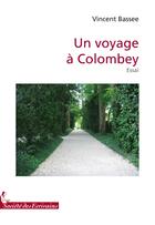 Couverture du livre « Un voyage à Colombey » de Vincent Bassee aux éditions Societe Des Ecrivains