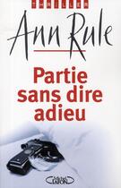 Couverture du livre « Partie sans dire adieu » de Ann Rule aux éditions Michel Lafon