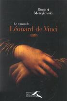 Couverture du livre « Le roman de leonard de vinci » de Merejkovski Dimitri aux éditions Presses De La Renaissance