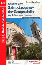 Couverture du livre « Sentier vers Saint-Jacques-de-Compostelle ; Arles-Toulouse (édition 2016) » de  aux éditions Ffrp