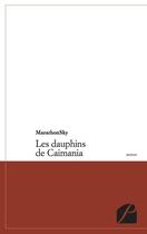 Couverture du livre « Les dauphins de caimania » de Marathonsky aux éditions Du Pantheon