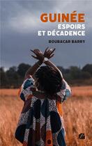 Couverture du livre « Guinée : espoirs et décadance » de Boubacar Barry aux éditions Du Pantheon
